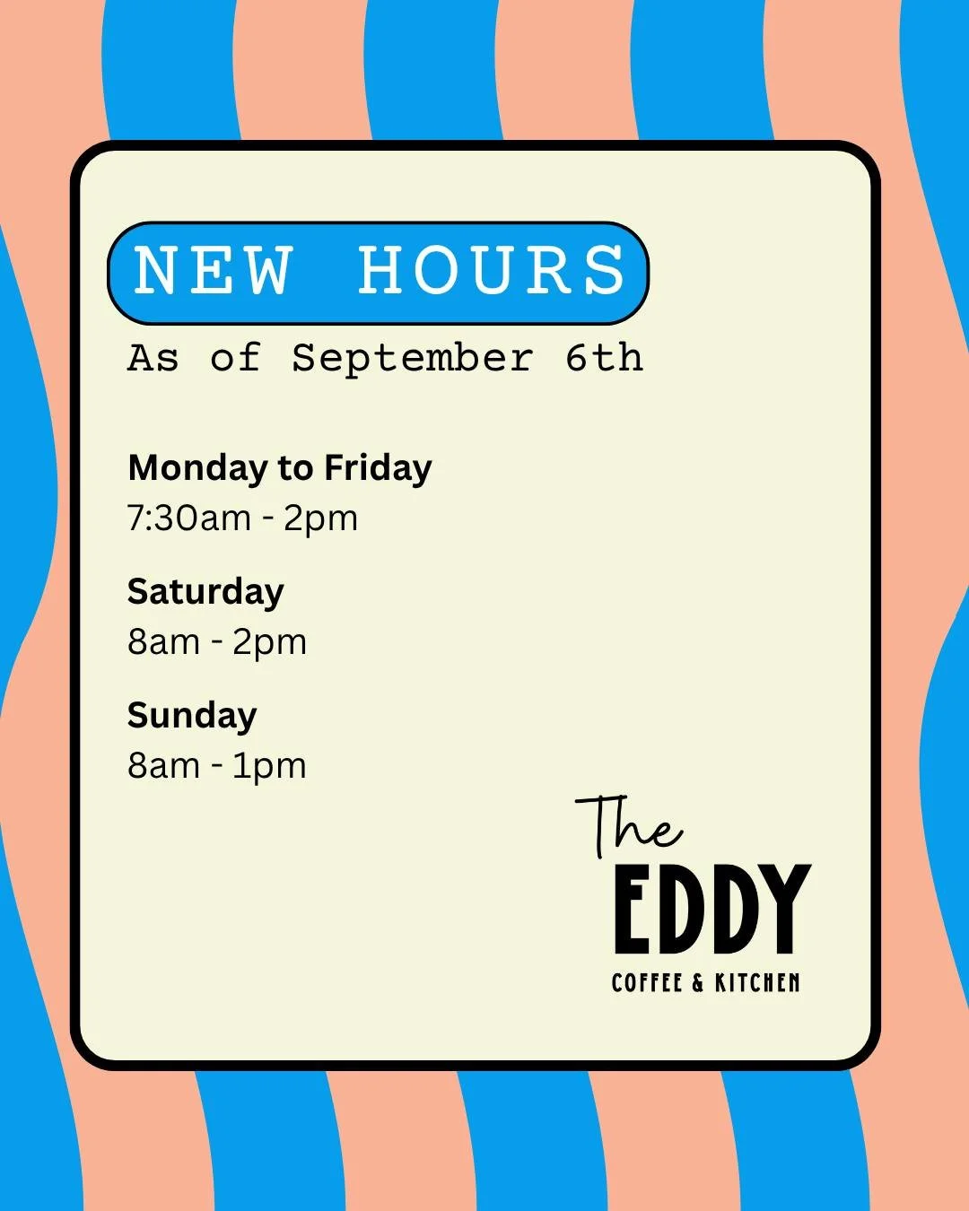 YOU ASKED. WE LISTENED. 💙🧡⁣
⁣
More Eddy? Absolutely.⁣
⁣
𝐅𝐫𝐨𝐦 𝐒𝐮𝐧𝐝𝐚𝐲, 𝟔 𝐒𝐞𝐩𝐭𝐞𝐦𝐛𝐞𝐫, The Eddy is officially opening 7 DAYS A WEEK in Merimbula! 🎉⁣
⁣
𝐌𝐎𝐍𝐃𝐀𝐘 &ndash; 𝐅𝐑𝐈𝐃𝐀𝐘⁣
7:30am &ndash; 2pm⁣
⁣
𝐒𝐀𝐓𝐔𝐑𝐃𝐀𝐘⁣
8am &n