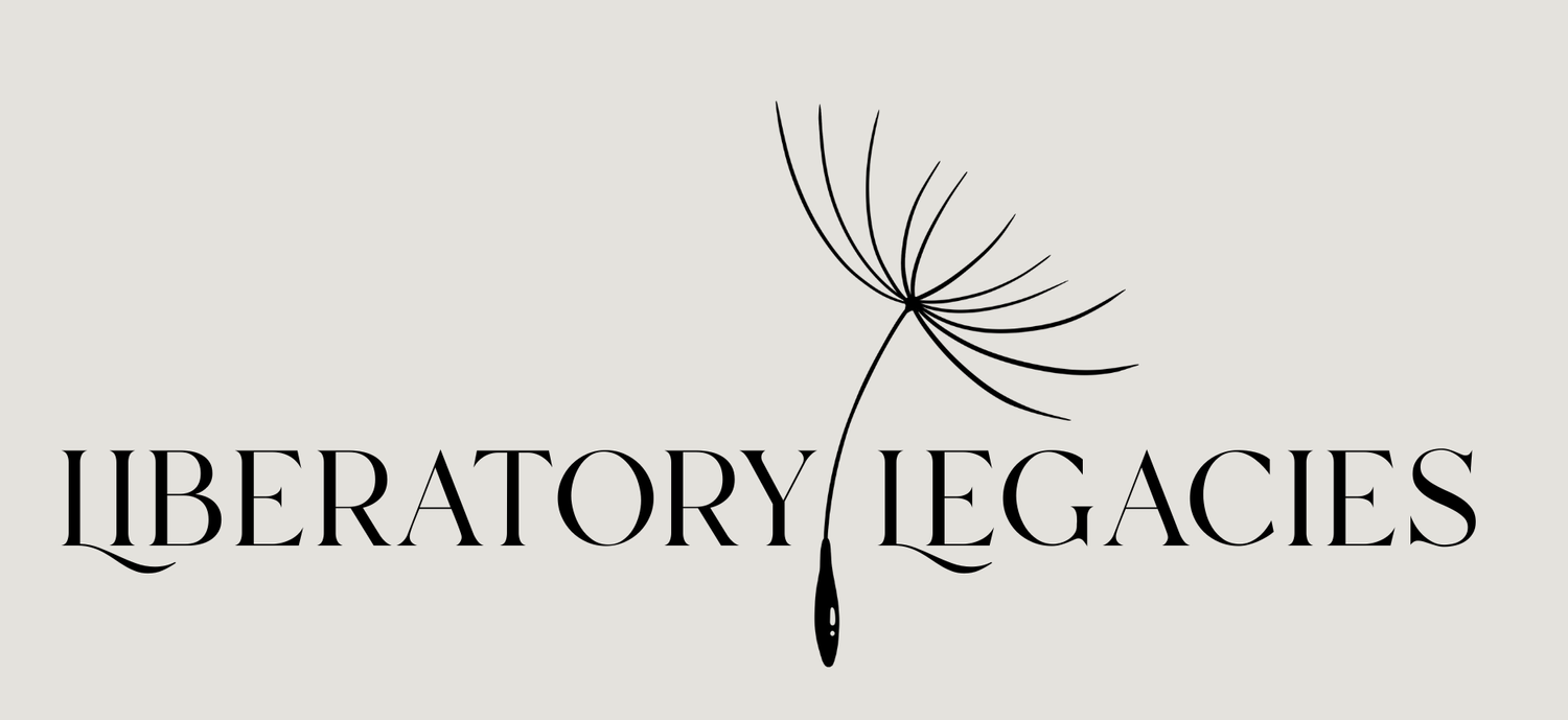 Liberatory Legacies