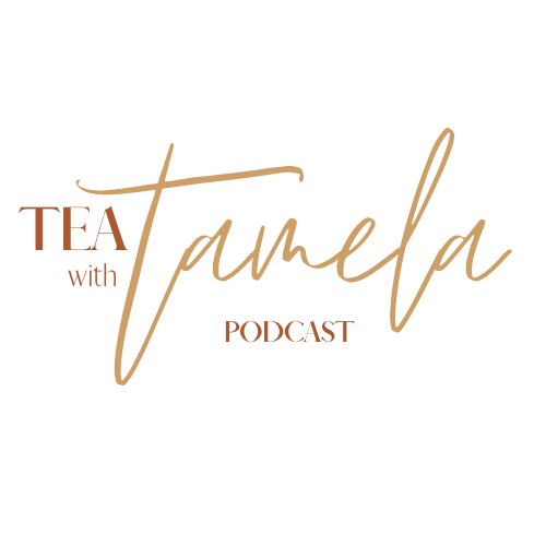 Logo for 'Tea with Tamela' podcast featuring elegant script of 'Tamela' and simpler text for 'Tea with' and 'Podcast' on a black background.