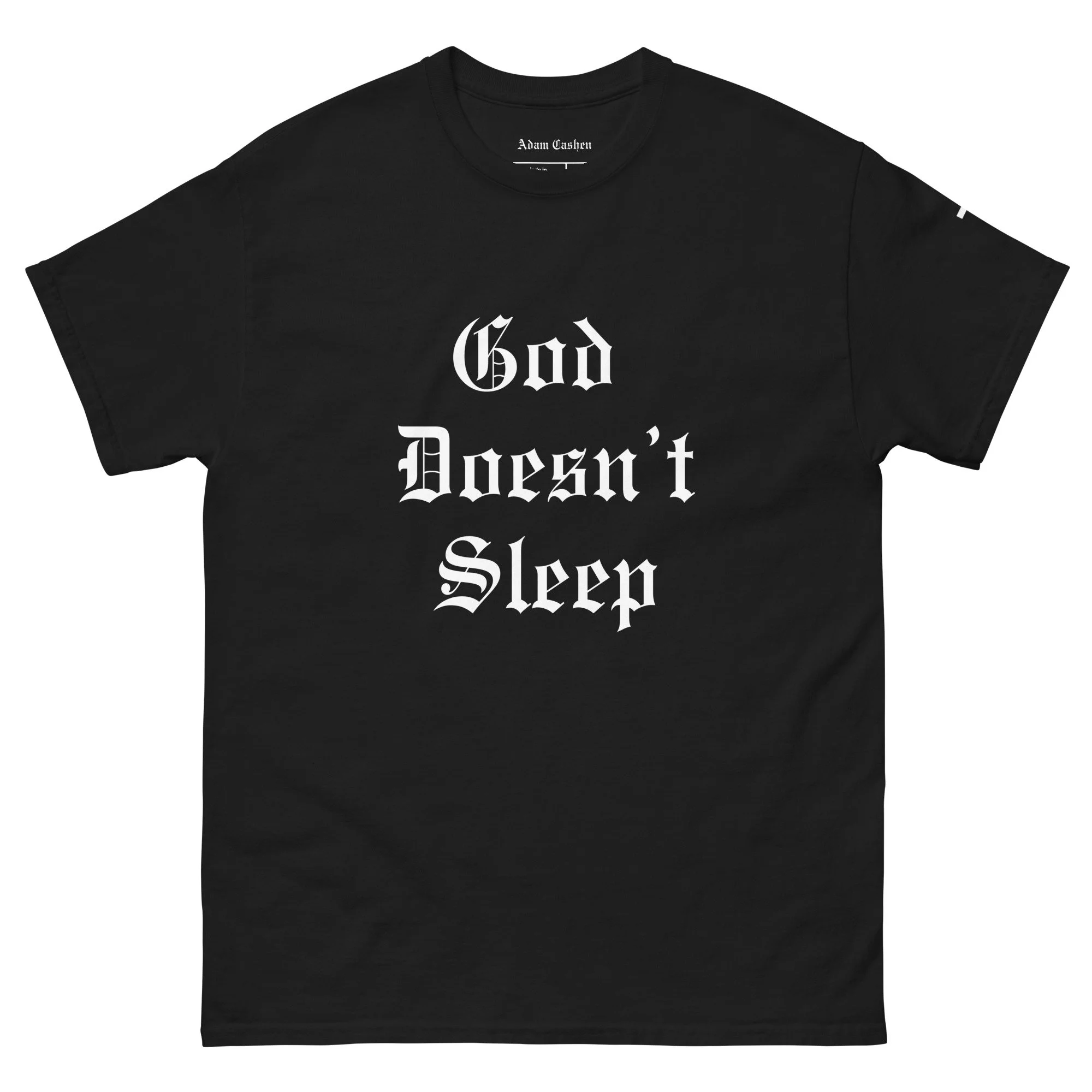 God Doesn't Sleep Tee (Adam Cashen)