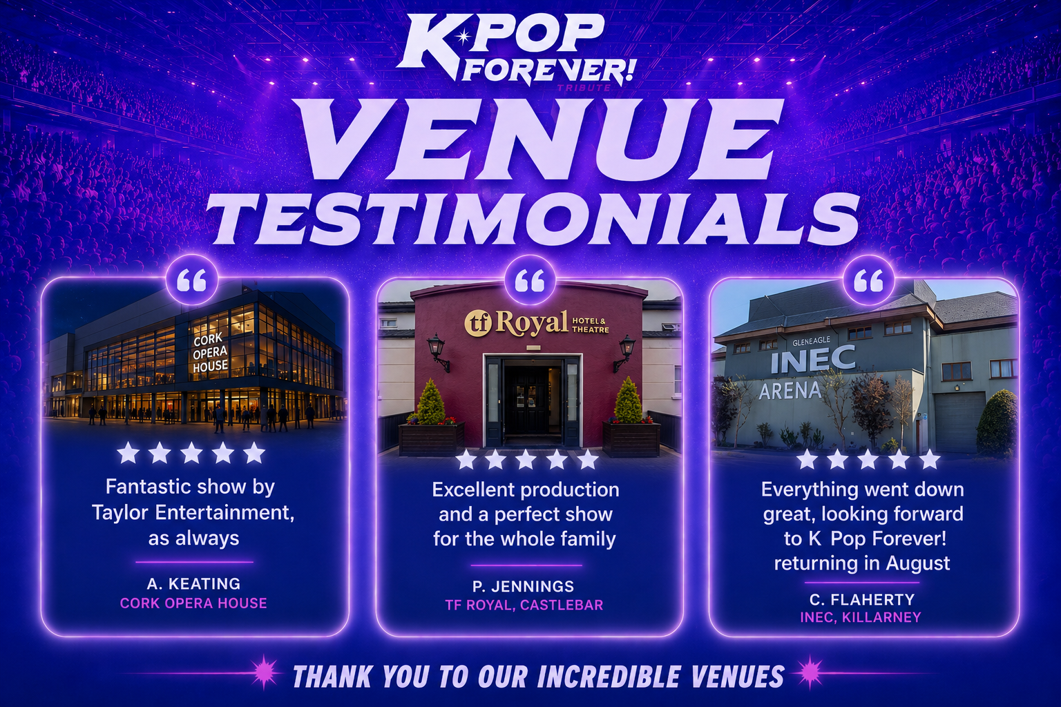 A promotional poster for K Pop Forever tribute with venue testimonials. The poster features three images of venues: Cork Opera House, TF Royal Hotel & Theatre in Castlebar, and INEC Arena in Killarney. Each venue has a star rating and a testimonial quote from attendees praising the shows. The background is a purple visual with a crowd silhouette and sparkles. The title at the top reads "K Pop Forever!" and the phrase "Venue Testimonials" is prominently displayed. The bottom thanks the venues for their support.