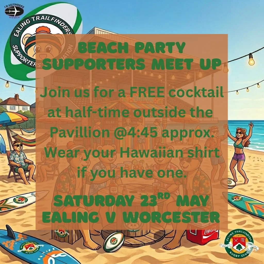 BEACH PARTY! Don your Hawaiian shirts (Ealing ones if you are lucky enough to own one) and join us at half time around 4:45pm for a free cocktail.
We&rsquo;ll be outside the entrance to the Pavilion when the half time whistle goes at our game against