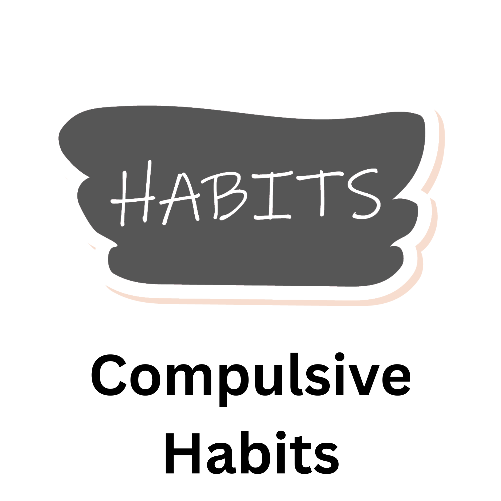 Compulsive Habits