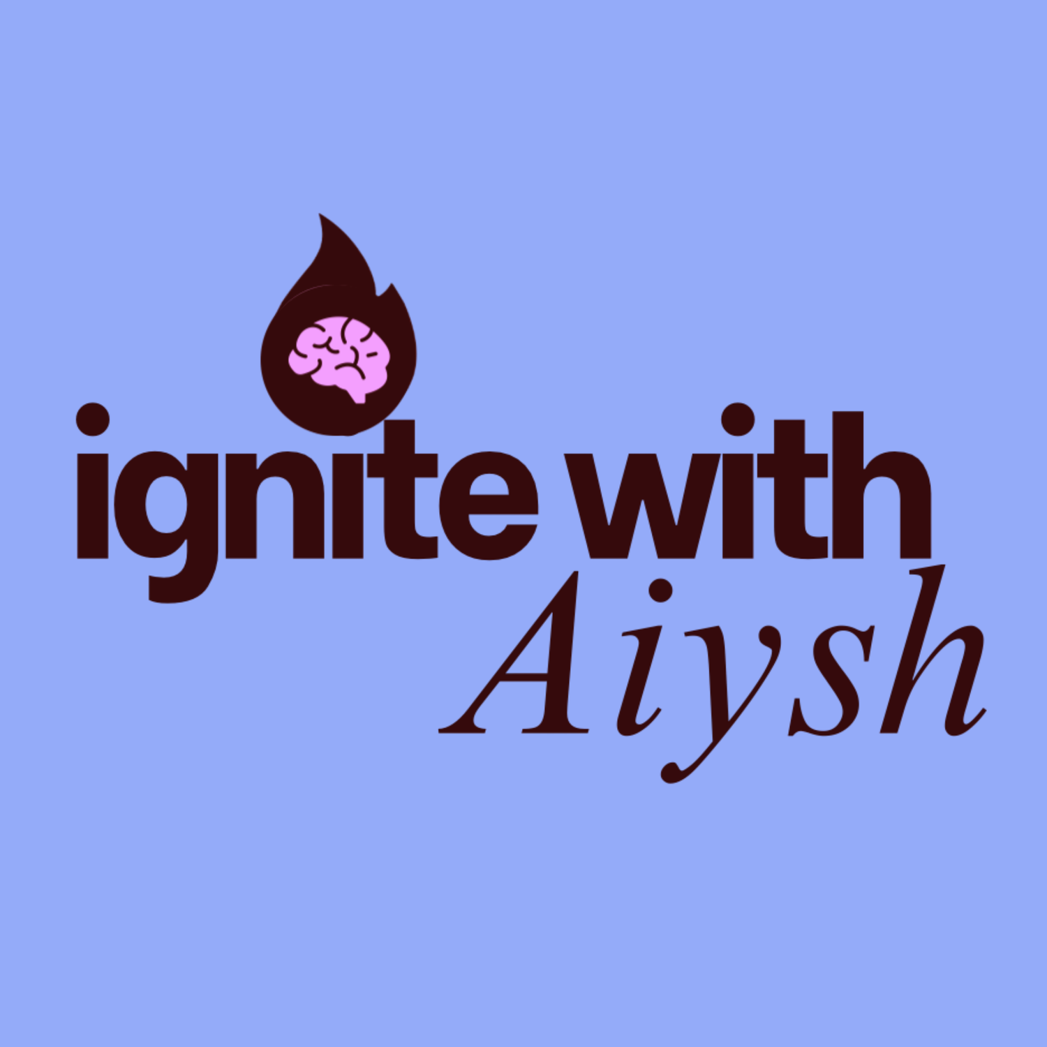 Ignite with Aiysh