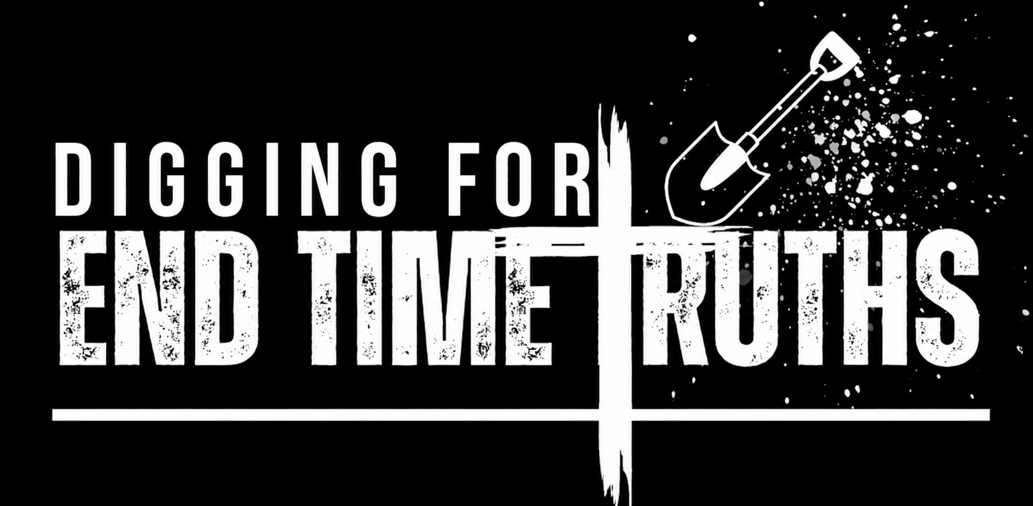 Digging For End Time Truths