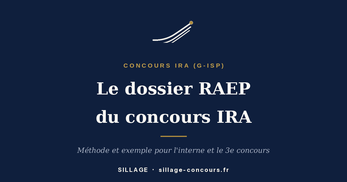 Le dossier RAEP du concours IRA (G-ISP) : méthode et exemple pour l'interne et le 3e concours