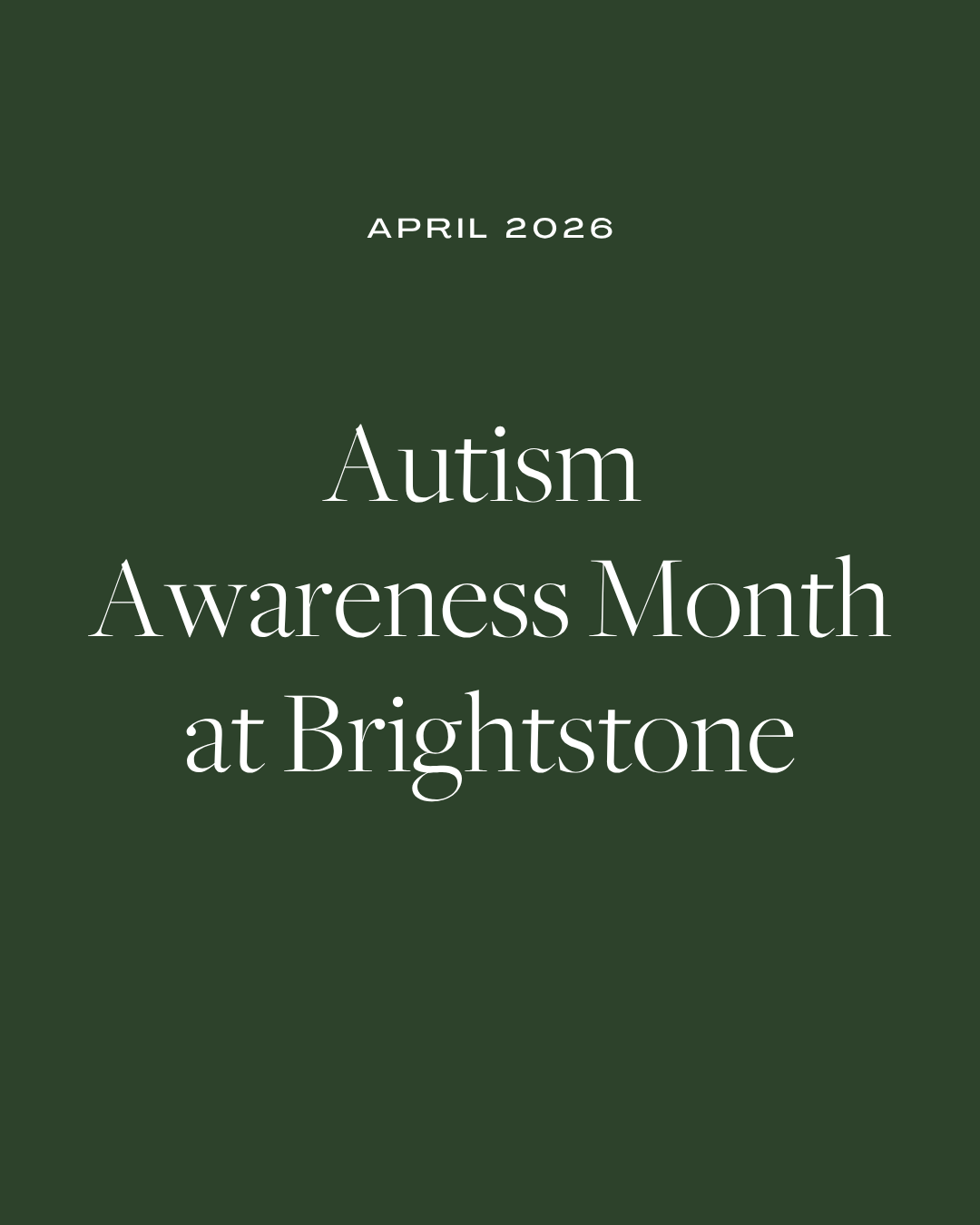 Autism Awareness Month at Brightstone: Supporting Neurodivergent Emerging Adults Through Community, Connection, and Independence