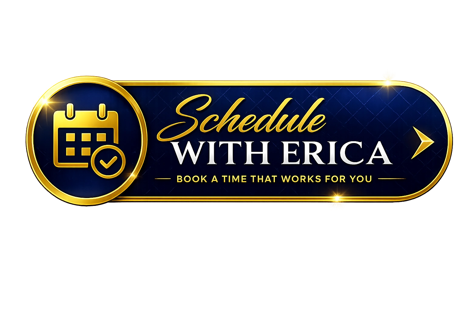 A digital graphic promoting scheduling with Ericka, featuring a dark blue and gold color scheme, a calendar icon with a checkmark, and text that reads 'Schedule with Erica' and 'Book a time that works for you'.