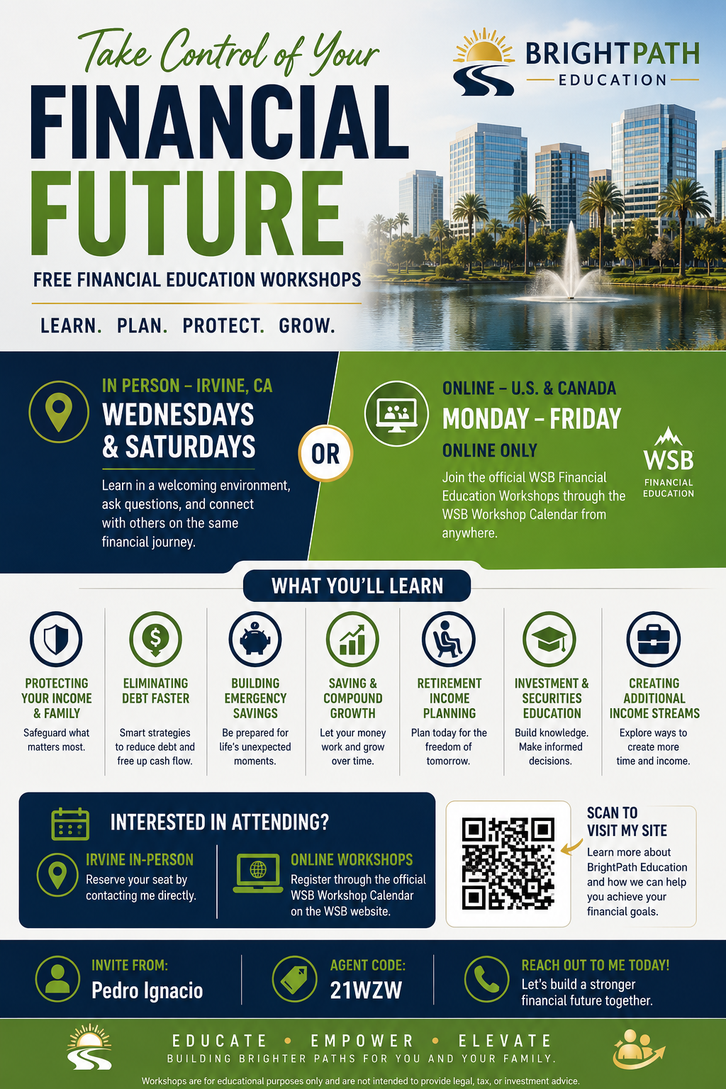 A promotional flyer for BrightPath Education's financial literacy workshops, advertising in-person sessions in Irvine, CA on Wednesdays and Saturdays, and online workshops for U.S. and Canada from Monday to Friday, with details on learning topics such as income protection, debt reduction, emergency savings, retirement planning, investments, and income streams. The flyer includes contact information, QR code, and motivational phrases.