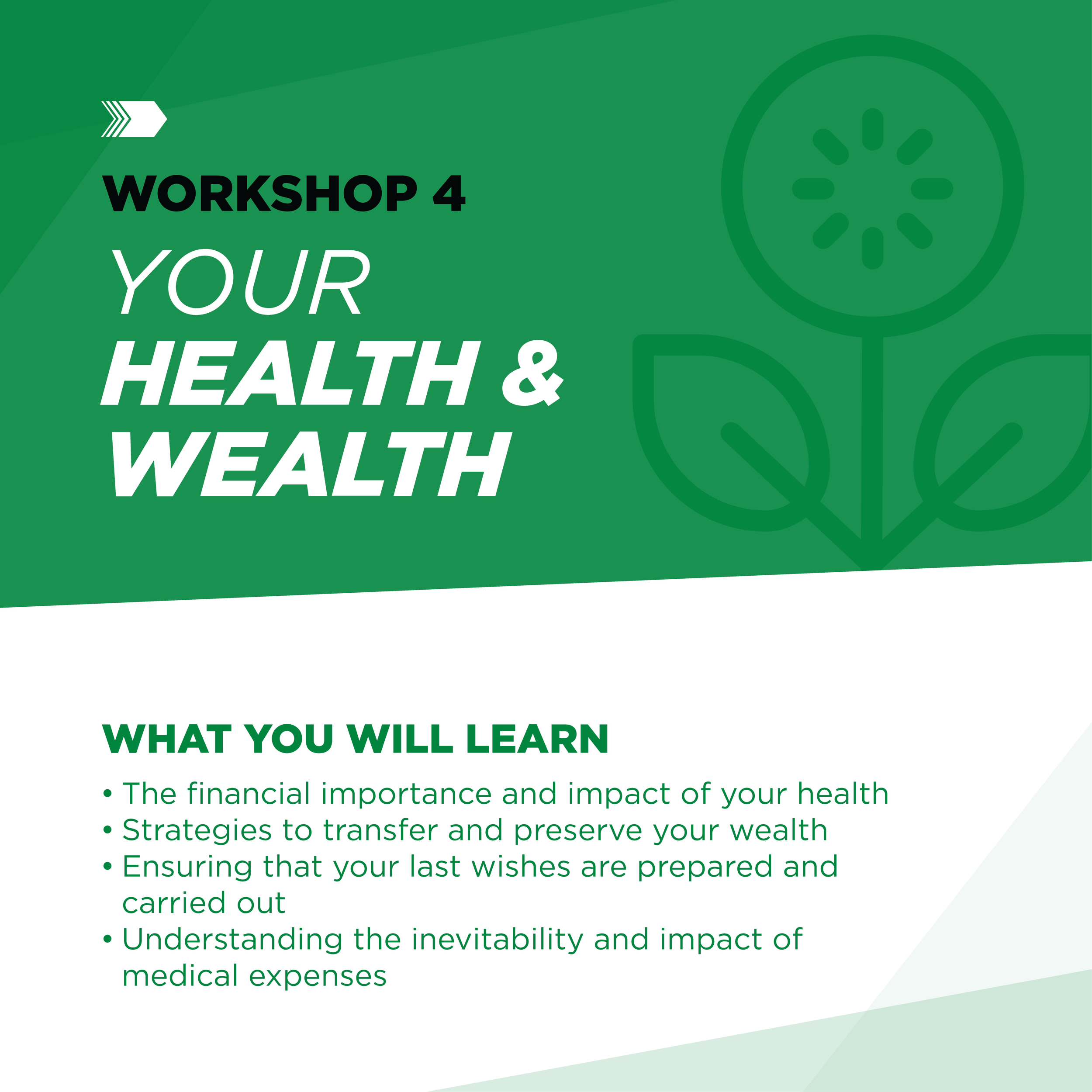 A green and black slide presentation titled 'Workshop 4 Your Health & Wealth' with bullet points about financial planning and health management.