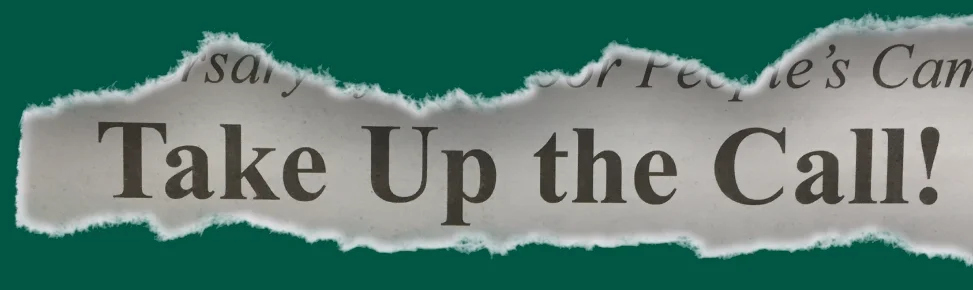 PIece of newspaper that says "Take Up the Call!"