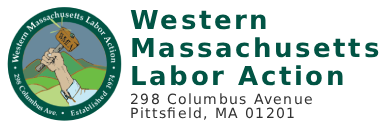 Western Massachusetts Labor Action (WMLA)