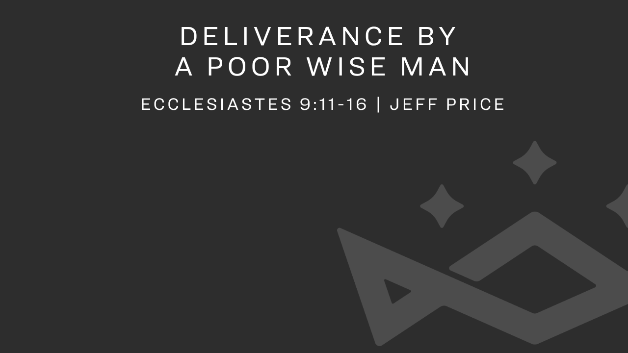Deliverance by a Poor Wise Man