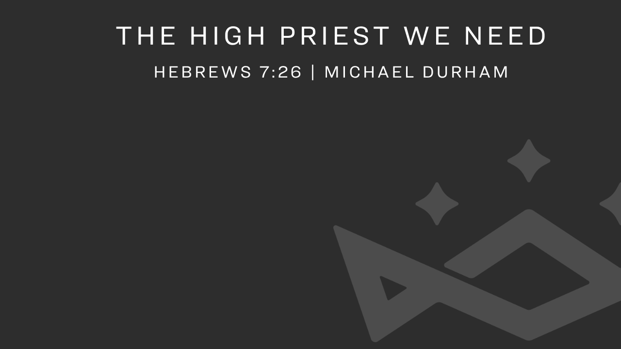 The High Priest We Need