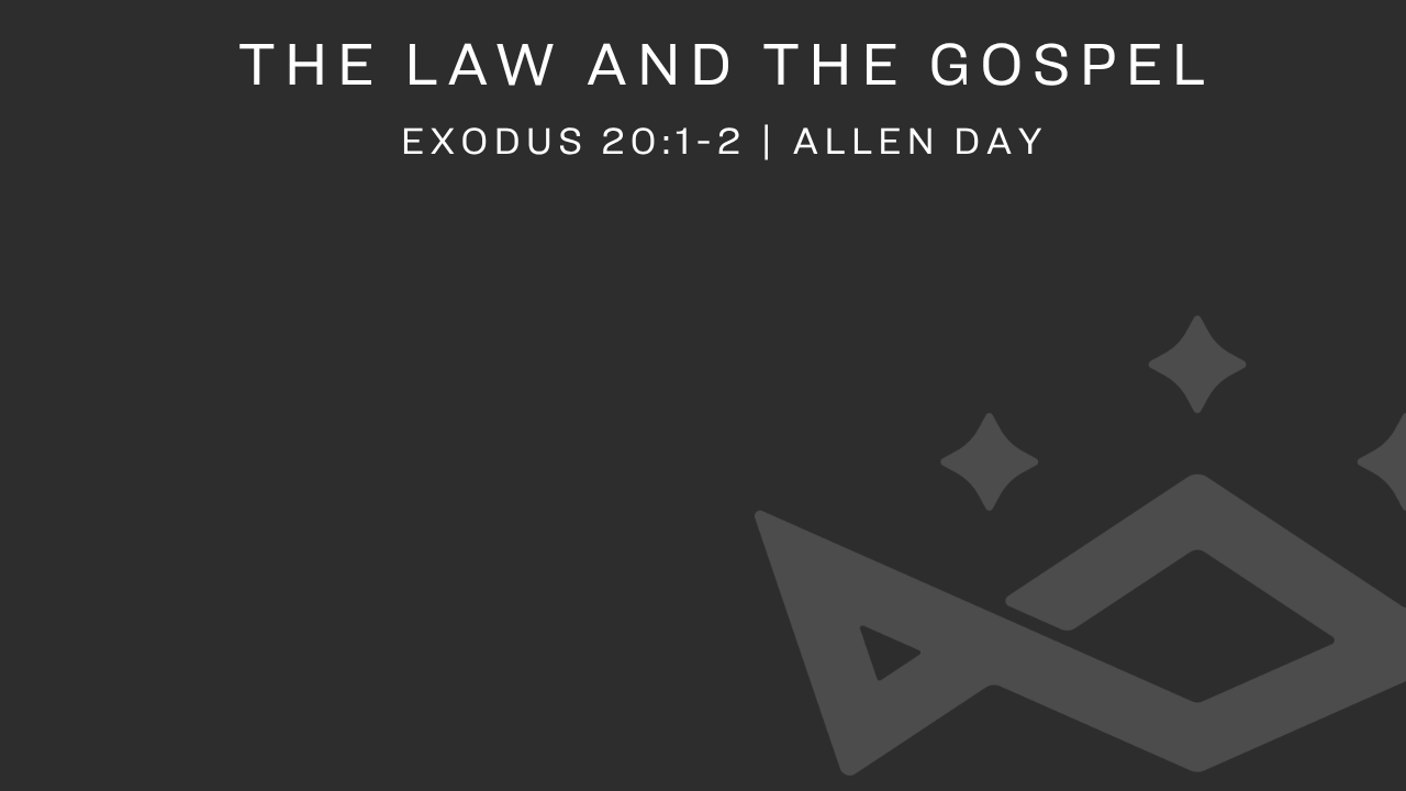 The Law and the Gospel
