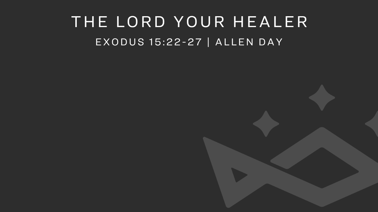 The Lord Your Healer