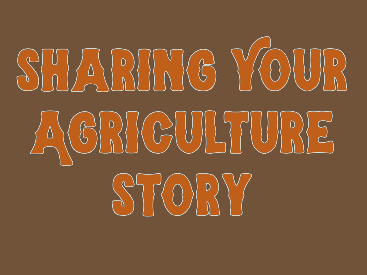 sharing your agriculture story