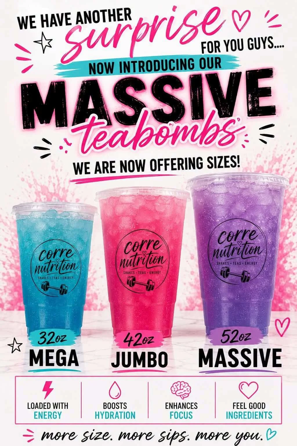 Advertisement for a new line of colorful teabombs in three sizes: Mega 32 oz, Jumbo 42 oz, and Massive 52 oz, with branding from Corre Nutrition, highlighting their benefits such as energy, hydration, focus, and good ingredients.