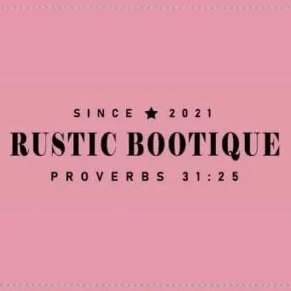 Pink background with black text reading "Since 2021, Rustic Bootique, Proverbs 31:25".