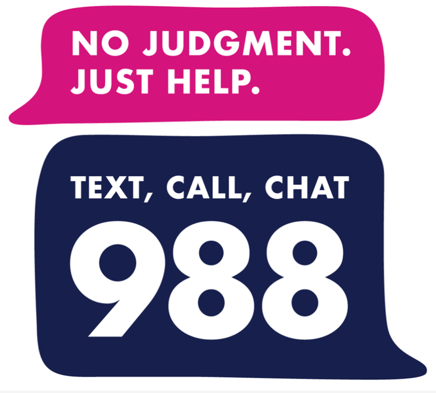 Pink speech bubble with white text that says 'No judgment. Just help.' and navy blue speech bubble with white text that says 'Text, call, chat 988'.
