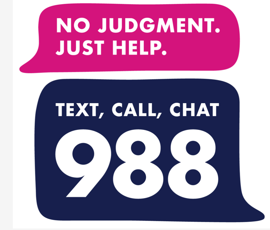 Pink speech bubble with white text that says, 'NO JUDGMENT. JUST HELP.' Above a dark blue speech bubble with white text that says, 'TEXT, CALL, CHAT 988.'