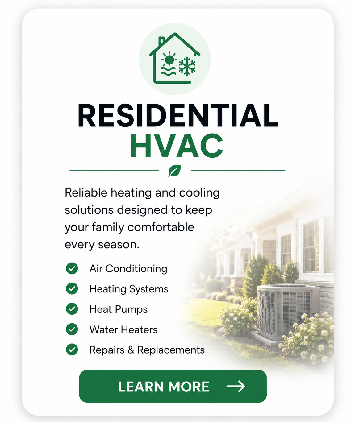 An advertisement for residential HVAC services featuring a house icon with sun and snowflake, and a background image of an HVAC unit outside a house. The text highlights heating and cooling solutions, including air conditioning, heating systems, heat pumps, water heaters, and repairs.