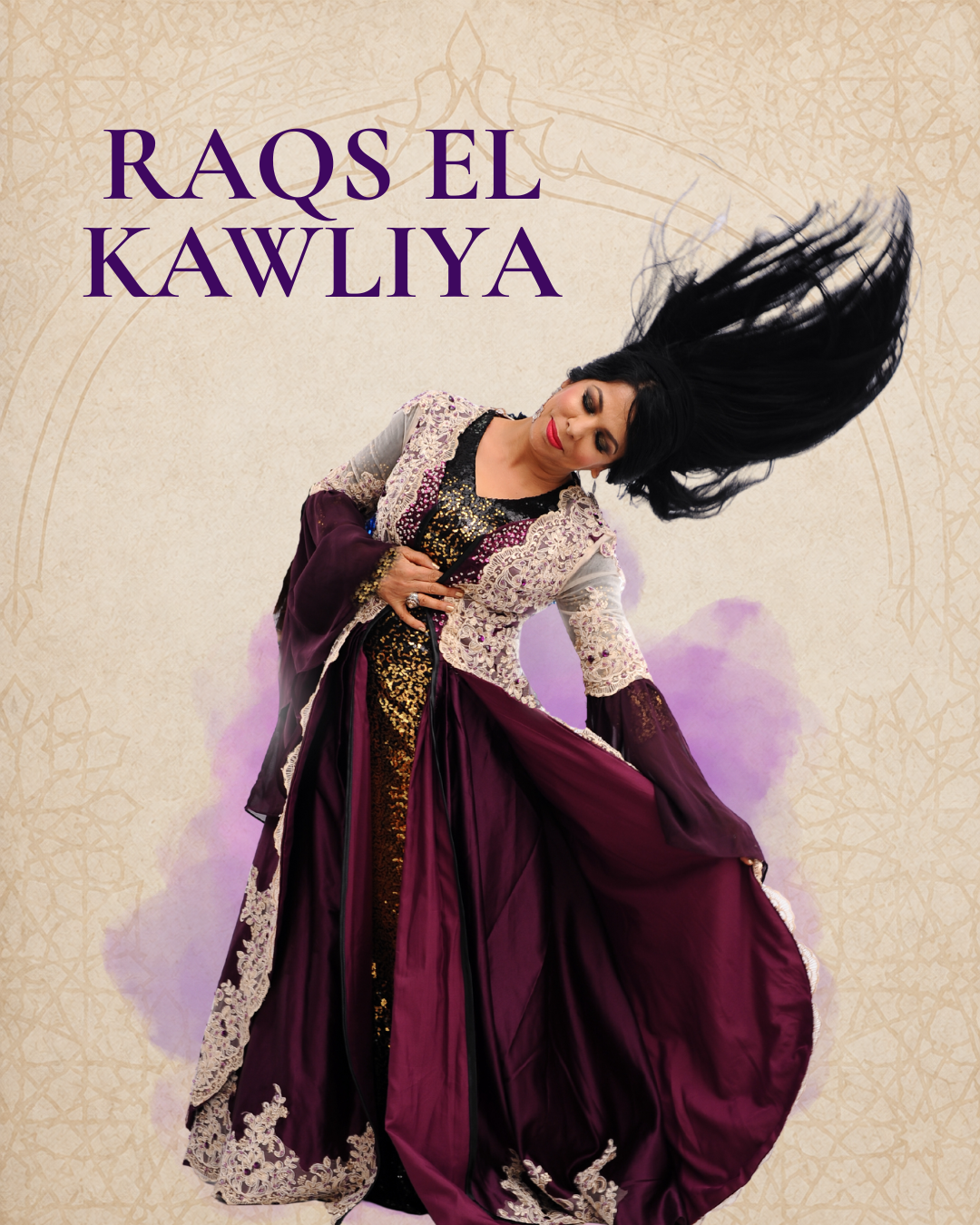 Image of a woman dancing in traditional attire with flowing black hair, against a beige background with purple accents and Arabic-inspired patterns, with text saying 'Raqs El Kawliya' in purple.