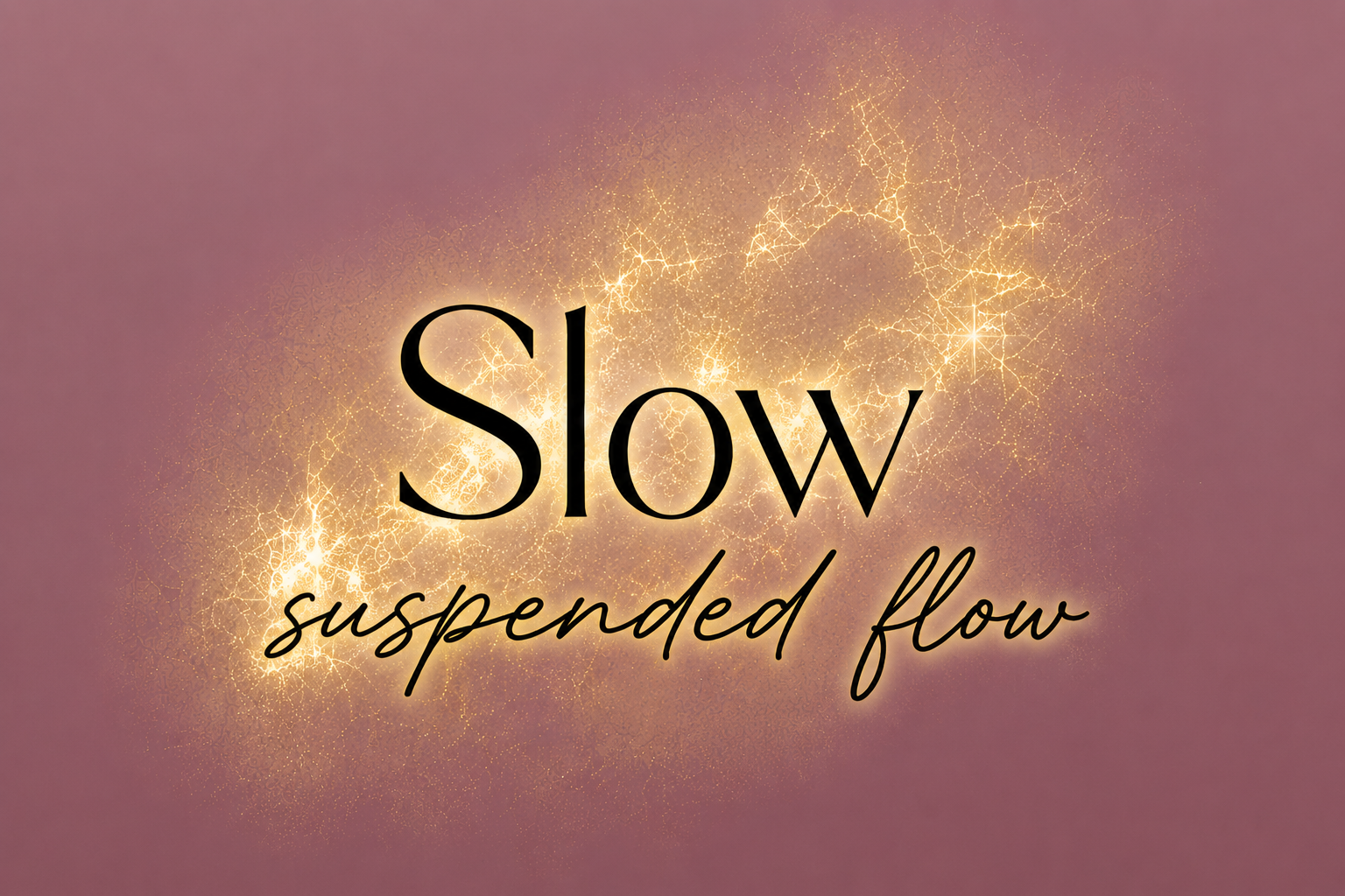 Slow/Suspended Flow