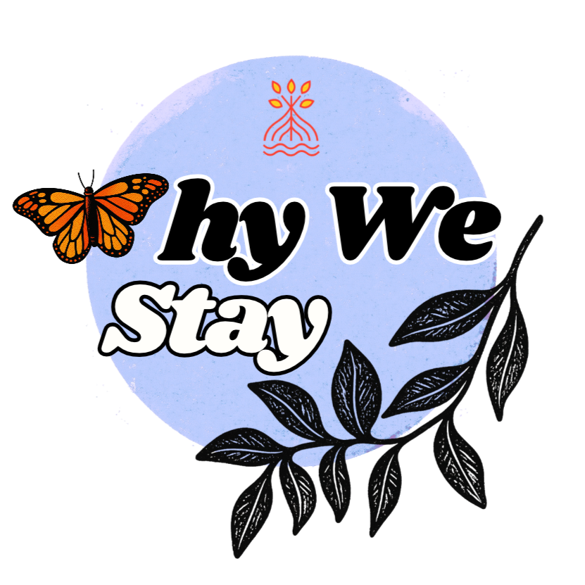 Why We Stay