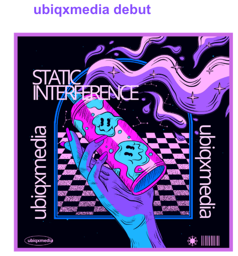 A digital illustration features a hand holding a can with a face and liquid pouring out, set against a checkered floor and swirling purple clouds with stars. Text includes "STATIC INTERFERENCE" and "ubiqxmedia".