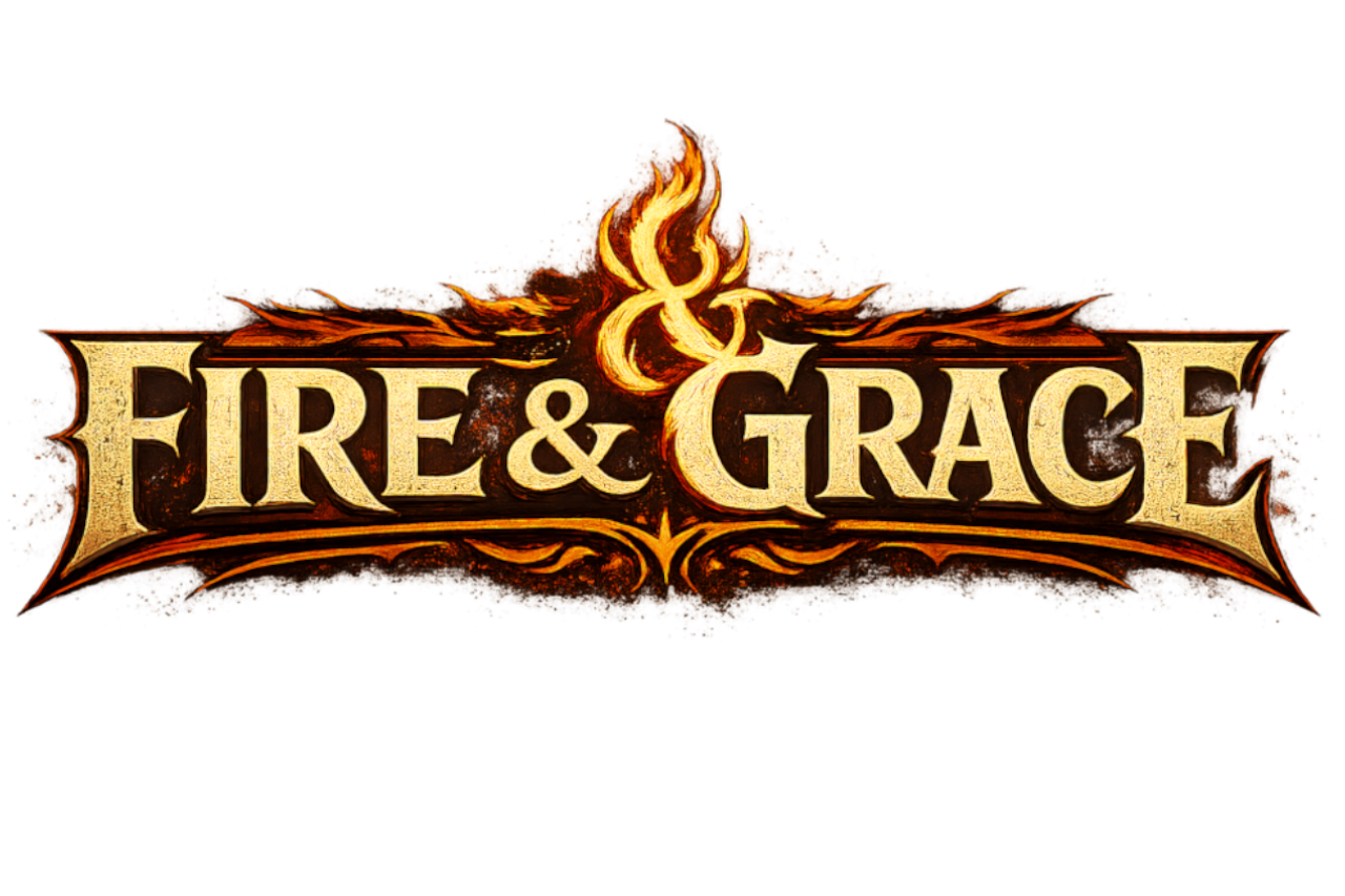 Fire &amp; Grace