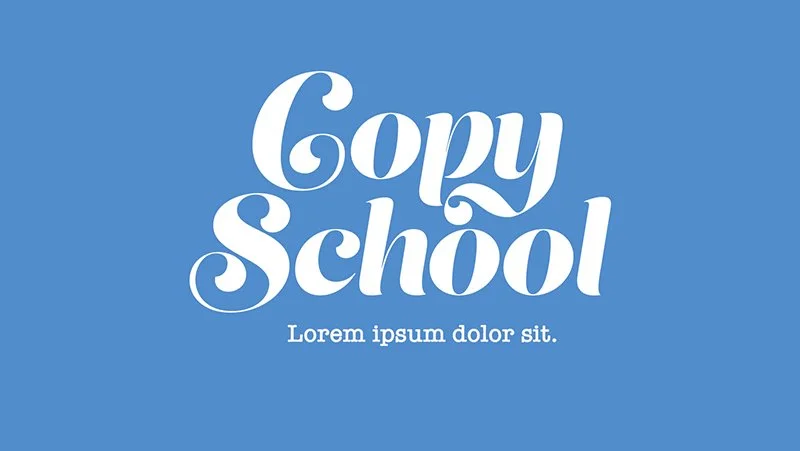 Blue background with large white text that reads 'Copy School' and smaller white text below that says 'Lorem ipsum dolor sit.' which means 'the customer is very smart' in latin.