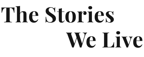 The Stories We Live 