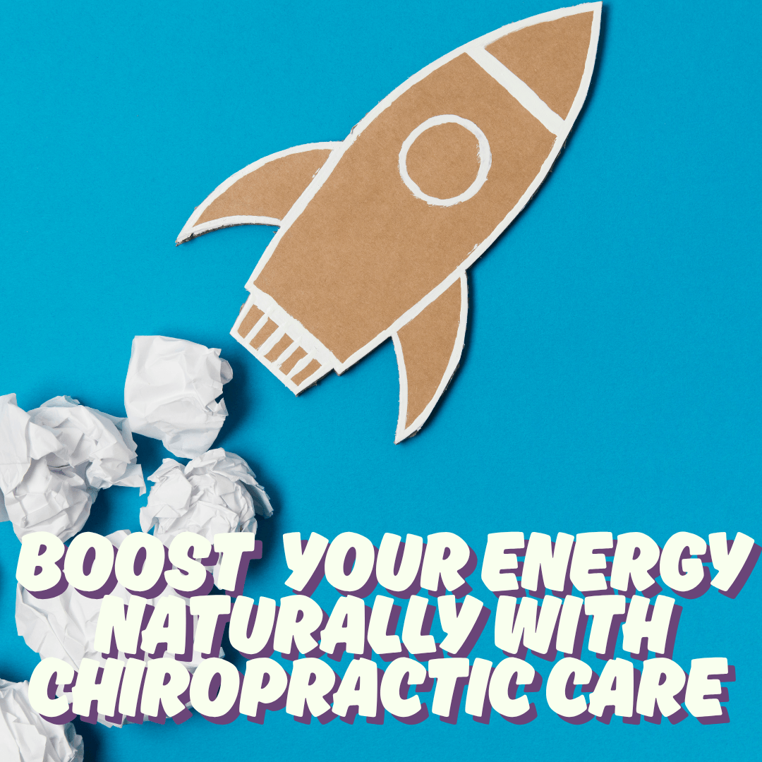 Boost Your Energy Naturally with Chiropractic Care