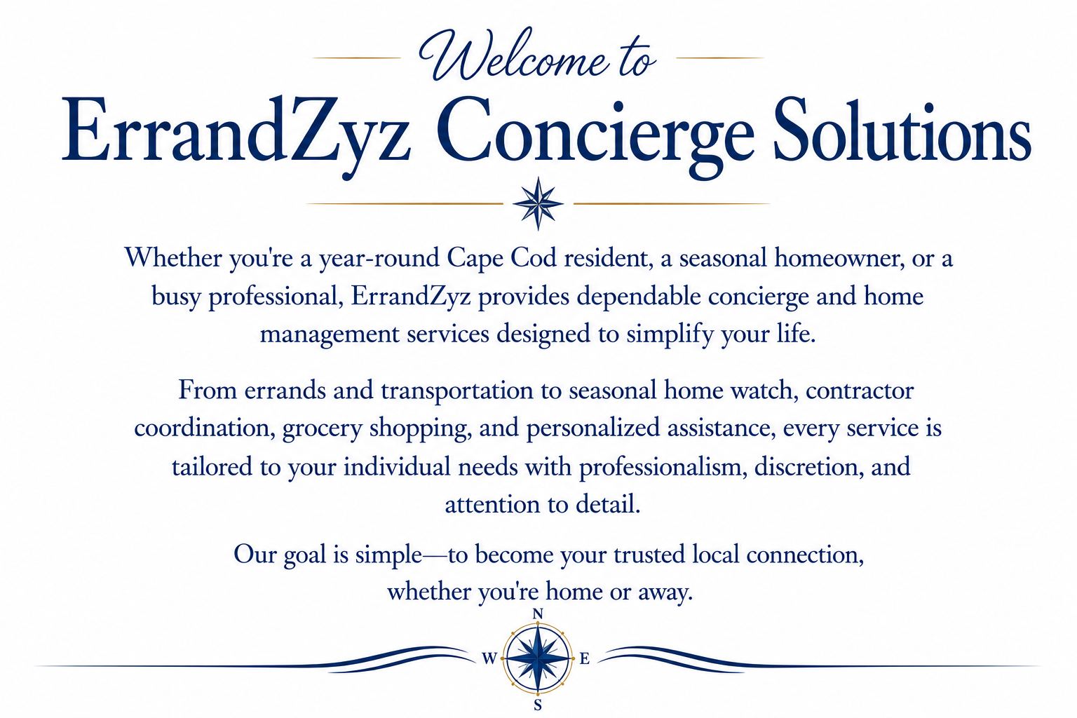 Welcome to ErrandZyz Concierge Solutions, providing dependable personal concierge and home management services tailored to clients throughout Cape Cod Massachusetts.