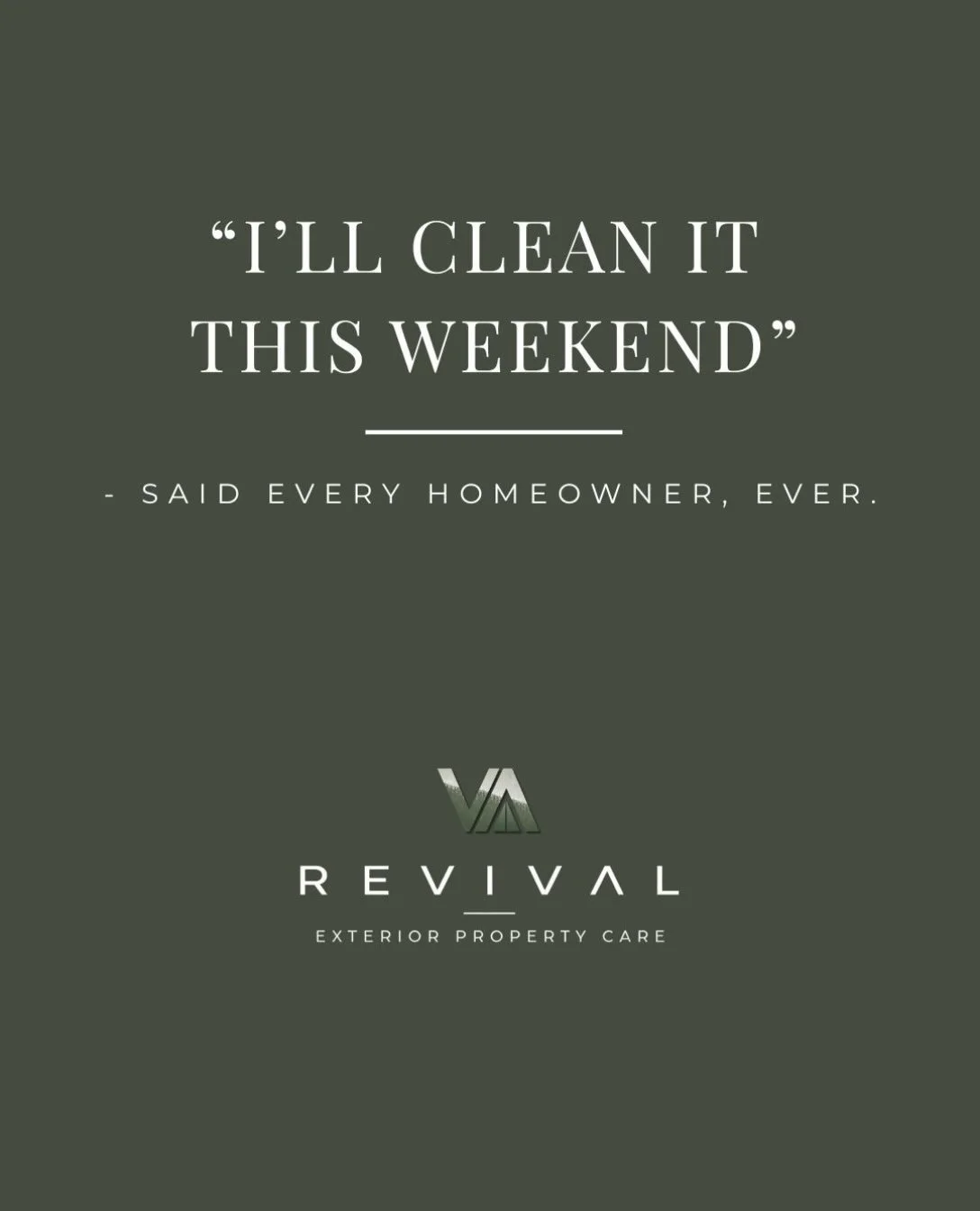 We&rsquo;ve all said it.

&ldquo;I&rsquo;ll clean it this weekend.&rdquo;

Six months later&hellip;

Still waiting. 😂

Whether it&rsquo;s your home, your office, your shop or your commercial premises, there&rsquo;s always something outside that need