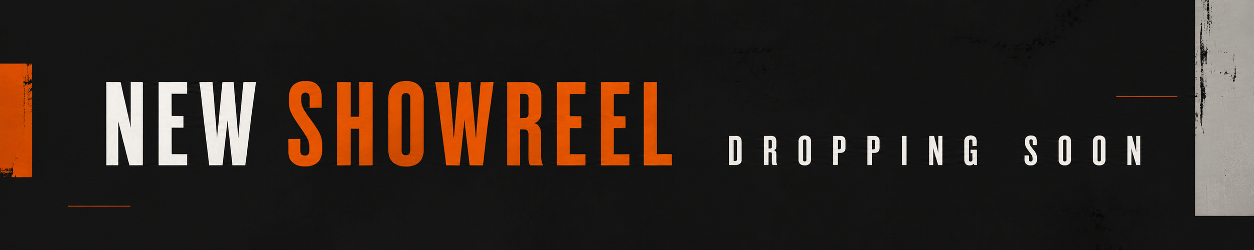 Announcement for a new showreel with text 'New Showreel Dropping Soon' on a dark background with orange and white accents.