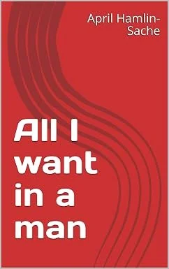 Red cover of All I Want in a Man