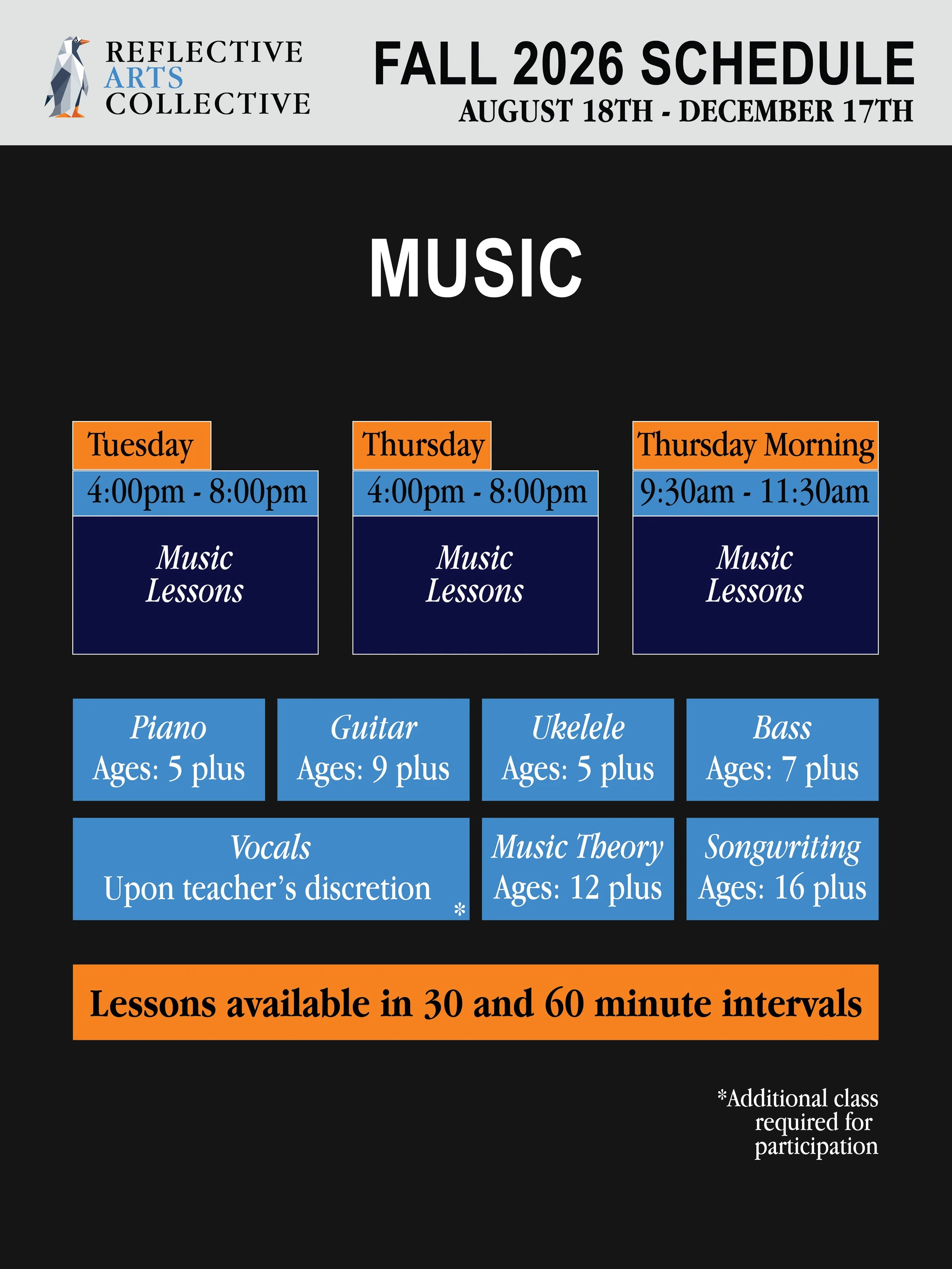Reflective Arts Collective fall 2026 music class schedule from August 18th to December 17th. The schedule includes music lessons on Tuesdays from 4:00 pm to 8:00 pm, Thursdays from 4:00 pm to 8:00 pm, and Thursday mornings from 9:30 am to 11:30 am. Instrument options include piano, guitar, ukulele, and bass, with age requirements listed. Additional classes such as vocals, music theory, and songwriting are also available for specific age groups. The schedule notes that lessons are available in 30 and 60-minute intervals, with additional classes upon teacher’s discretion.