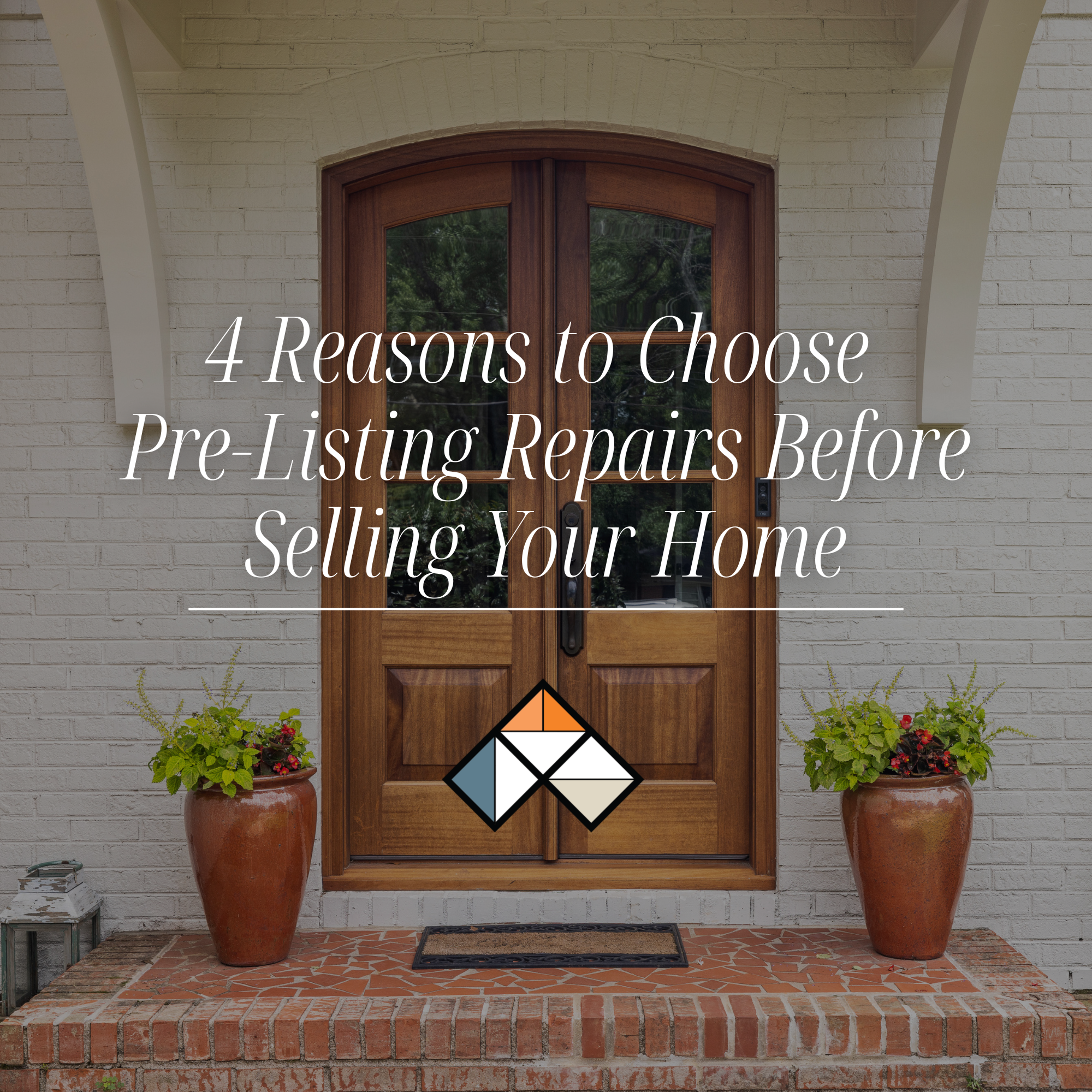 4 Reasons to Choose Pre-Listing Repairs Before Selling Your Home