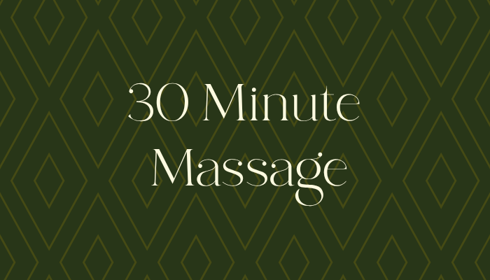 Forest Green background with text that says 30 Minute Massage