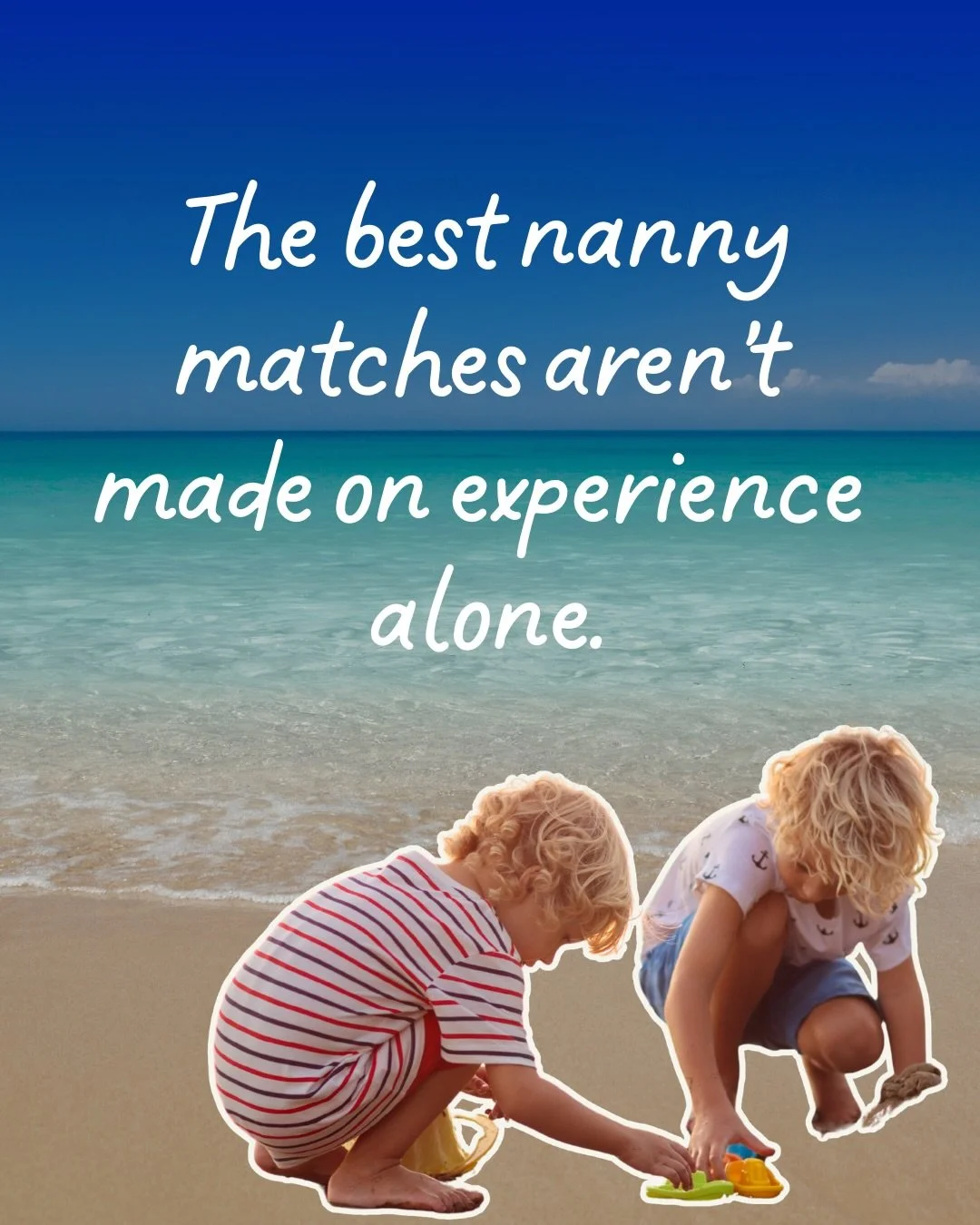 The best nanny match isn&rsquo;t always the person with the most impressive resume or just someone who is available at the right time of day.

Because the right nanny for your family might be completely different from the right nanny for another fami