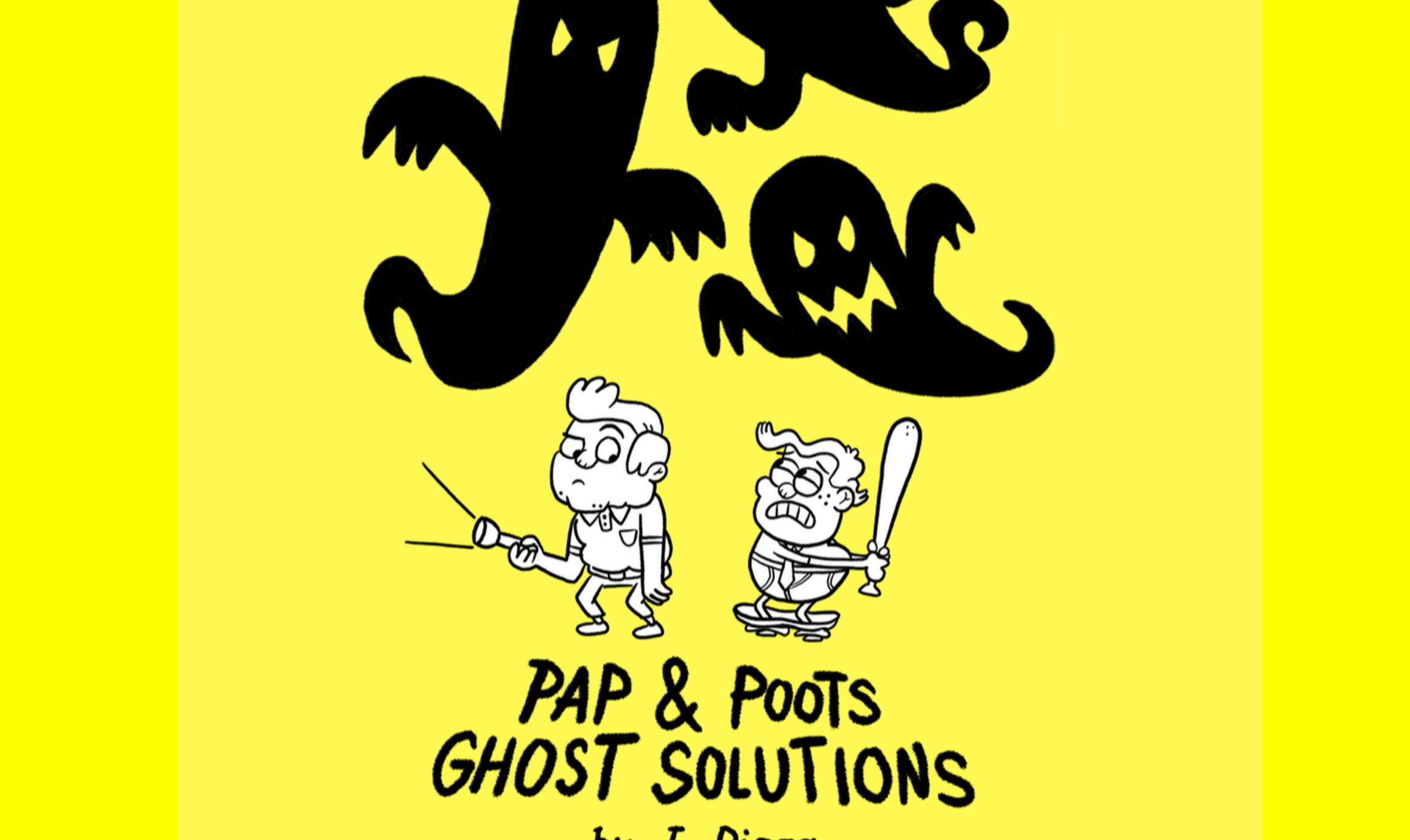 Cartoon illustration of two children, one holding a flashlight and the other holding a baseball bat, in front of large black ghostly shapes with eyes and mouths against a yellow background. Text reads 'Pap & Poots, Ghost Solutions'.
