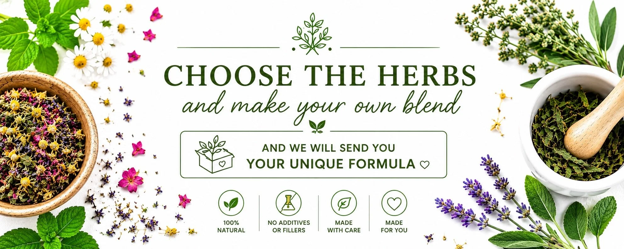 A promotional banner for custom herbal blends, featuring various herbs and flowers, including mint, lavender, and others, with the text 'Choose the herbs and make your own blend' and information about natural ingredients, no additives, and made with care.