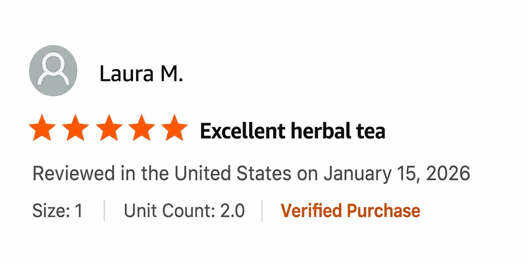 Product review for herbal tea by Laura M. with five orange stars, rated as excellent. Reviewed in the United States on January 15, 2026. Size 1 with 2 units, verified purchase.