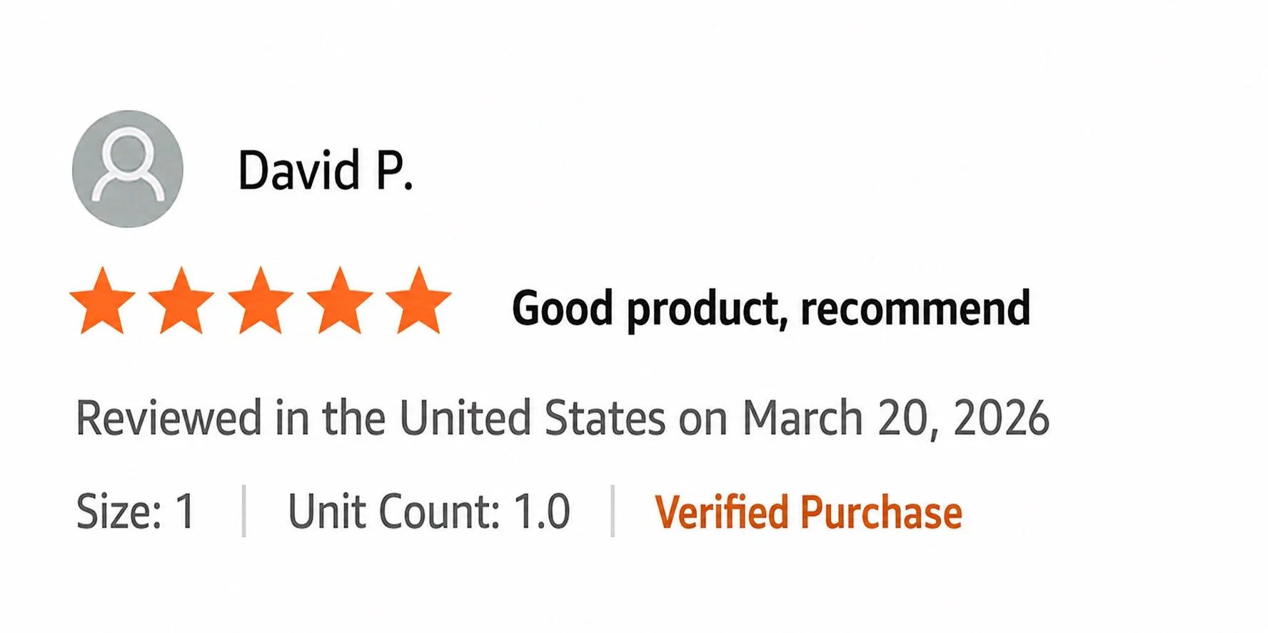 Online product review for David P., featuring a five-star rating, with the comment 'Good product, recommend.' Review date is March 20, 2026. Details include size 1, unit count 1.0, and verified purchase badge.