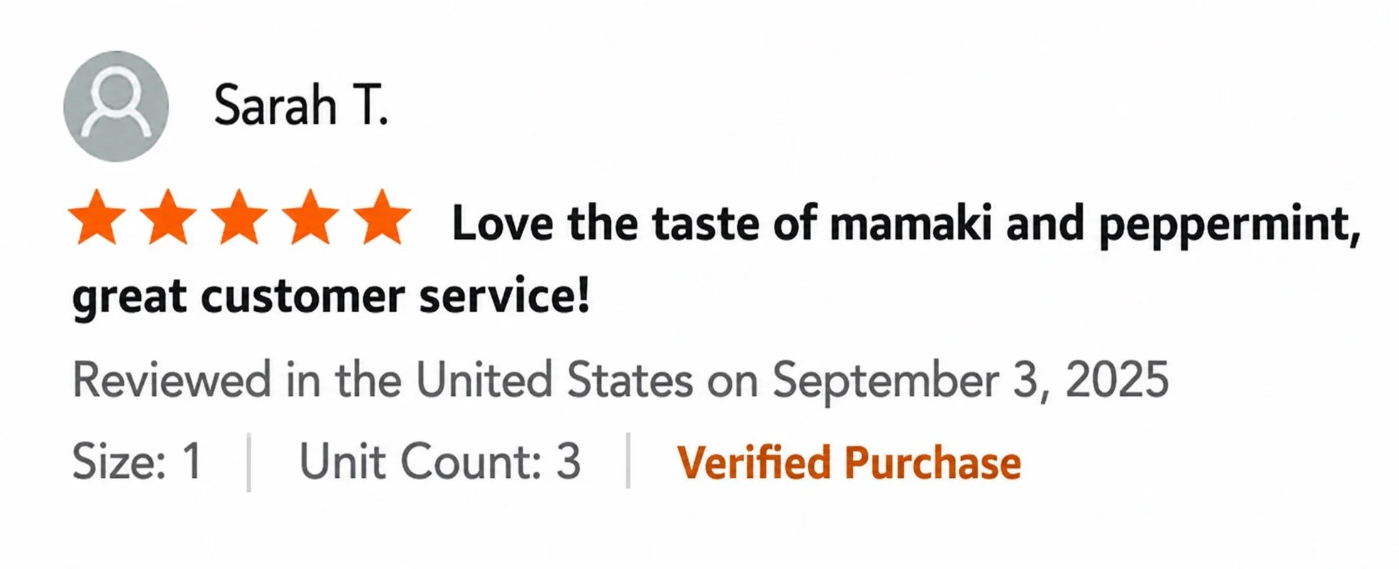 Customer review with five-star rating, praising the taste of mamaki and peppermint, and noting great customer service. Review by Sarah T., reviewed in the United States on September 3, 2025, for size 1, quantity 3, verified purchase.