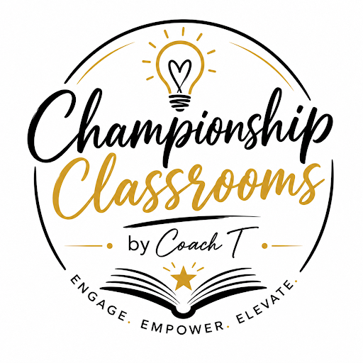 Championship Classrooms by Coach T | Coaching, Resources, and Strategies for All Teachers
