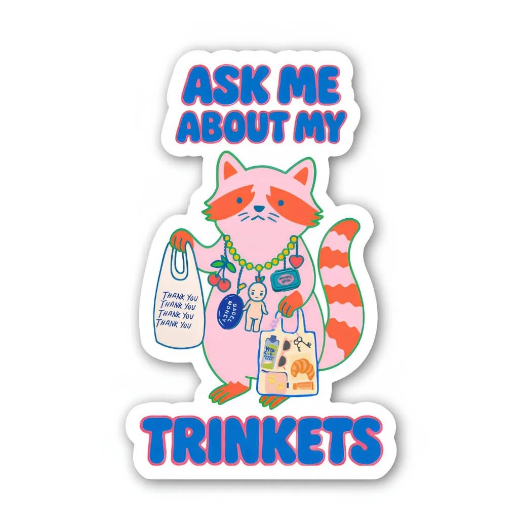 ask-me-about-my-trinkets-sticker-quirky-raccoon-collectible-2.jpg