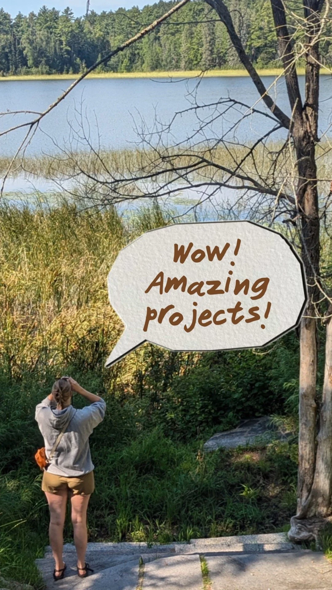 woman facing away from camera looking over a lake with binoculars. There is a speak bubble abover her saying "Amazing Projects!"
